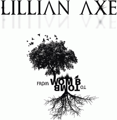 Lillian Axe : From Womb to Tomb